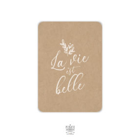 Carte La vie est belle, à collectionner pour votre déco ou à adresser pour faire une petite attention, carte postale - La Pirate