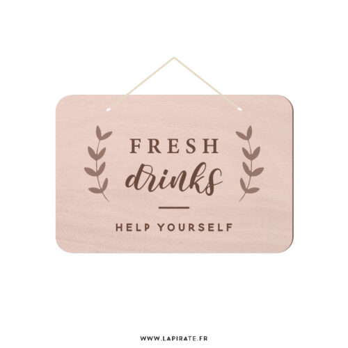 Pancarte bois "Fresh Drinks" à suspendre, panonceau boissons fraîches mariage, servez-vous, à suspendre - La Pirate