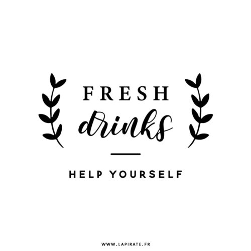 Stickers déco mariage Fresh Drinks, help yourself - autocollant déco mariage original - La Pirate